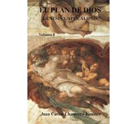 El Plan de Dios Génesis y Apocalipsis: Volumen 8