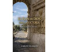 El plan de Dios para la victoria: Un desfile de triunfo (Dios y los imperios del mundo)