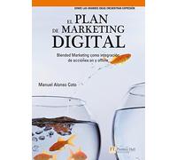 EL PLAN DE MARKETING DIGITAL: Blended marketing como integración de acciones on y offline (FT/PH)