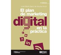 El plan de marketing digital en la práctica | José María Sainz De Vicuña Ancín