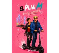 El plan M (m de marido): Una comedia romántica gay M/M entre un profesor de Biología neurodivergente y un doctorando de Psicología caótico, con opuestos, secretos, slow-burn y final feliz