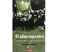 El plan maestro: Arqueología fantástica al servicio del régimen nazi (Historia)