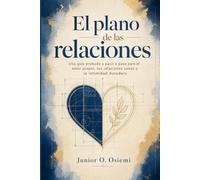 El plan maestro de las relaciones: Una guía práctica y paso a paso para el amor propio, las relaciones saludables y la intimidad duradera. Encuentra ... para vacaciones, días festivos y tiempo