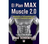 El plan Max Muscle 2.0: Individualiza tu entrenamiento para optimizar tu potencial genético (SIN COLECCION)