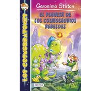 El planeta de los cosmosaurios rebeldes: Cosmorratones 5 (Geronimo Stilton)