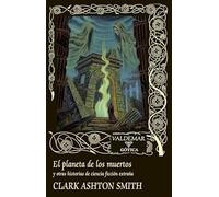 El planeta de los muertos: y otras historias de ciencia ficción extraña: 133 (Gótica)