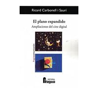 El plano expandido. Ampliaciones del cine digital.: 194 (Fragua Comunicación)