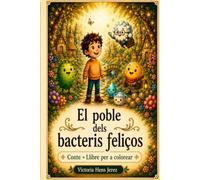 El poble dels bacteris feliços: Conte infantil + llibre per pintar sobre microbiota, alimentació saludable i hàbits saludables (Històries del Regne de l'Equilibri)