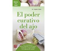 El poder curativo del ajo (Básicos De La Salud)