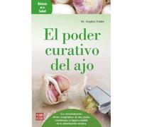 El poder curativo del ajo (Básicos De La Salud)