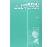 El poder. Curso sobre Foucault. Tomo II (ENSAYO FILOSOFICO)