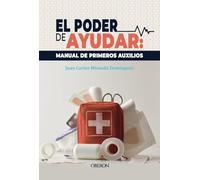 El poder de ayudar: Manual de primeros auxilios (Libros singulares)