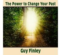 El poder de cambiar tu pasado