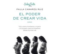 El poder de crear vida: Todo sobre el embarazo, el parto y el posparto, para acompañarte desde el primer día (Familia)