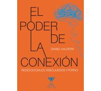 El poder de la conexión: Redes sociales, videojuegos y porno