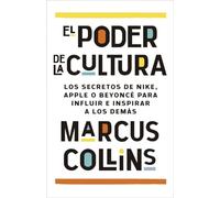 El poder de la cultura: Los secretos de Nike, Apple o Beyoncé para influir e inspirar a los demás (IMPULSA)