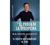 EL PODER DE LA DISCIPLINA: El Hábito que Cambiará tu Vida: 2 (Serie Disciplina)