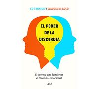 El poder de la discordia: El secreto para fortalecer el bienestar emocional (Ariel)
