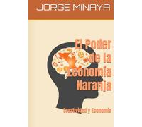 El Poder de la Economía Naranja: Creatividad y Economía