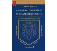 El poder de la educación financiera y el desarrollo personal: ¡La riqueza infinita al alcance de todos!