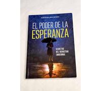 El poder de la esperanza: Secretos del bienestar emocional