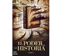 El Poder De La Historia Tomo 1