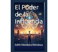 El Poder de la Influencia (Trilogía: Negocios, Poder y Dinero)