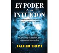 El Poder De La Intuicion: El Mecanismo De La Sincronicidad Una R Espue