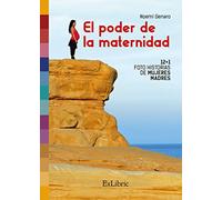 El poder de la maternidad: 12 + 1 foto historias de mujeres madres (EXLIBRIC)