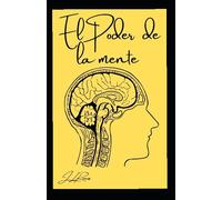 El poder de la mente: Tu mente es poderosa