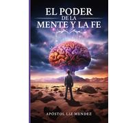 EL PODER DE LA MENTE Y LA FE