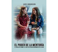El Poder De La Mentoría: El regalo de Emma: El viaje de autodescubrimiento de Claire