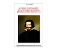 El poder de la palabra : la sátira política contra el conde-duque de Olivares