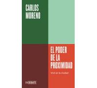 El Poder De La Proximidad (serie Endebate)