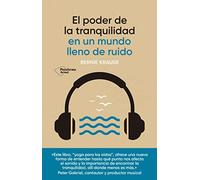 El poder de la tranquilidad: en un mundo lleno de ruido (ACTUAL)