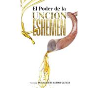 El Poder De La Unción Eshemen