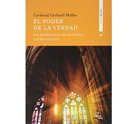 El Poder De La Verdad: Los desafíos de la moral católica y la doctrina hoy: 46 (Didaskalos)