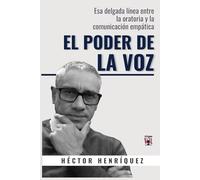 EL PODER DE LA VOZ: Esa delgada línea entre la oratoria y la comunicación empática