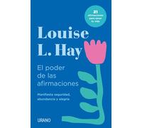 El poder de las afirmaciones: Manifiesta seguridad, abundancia y alegría (Crecimiento personal)