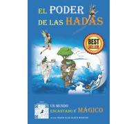 El PODER DE LAS HADAS: Un Mundo Encantado y Màgico
