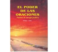 el poder de las oraciones: fuentes de energia positiva