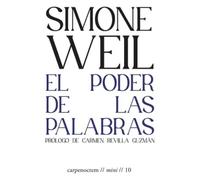 El poder de las palabras | Simone Weil, Carmen Revilla Guzmán