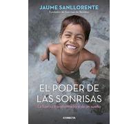 El poder de las sonrisas: La fuerza transformadora de un sueño (Conecta)