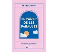 El poder de les paraules: Com comunicar i fer-te entendre a casa, a la feina i a la vida: 22 (ARA LLIBRES)