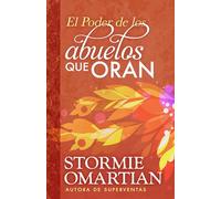 El Poder de Los Abuelos Que Oran