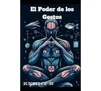 El Poder De Los Gestos: Lenguaje Corporal