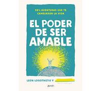 El poder de ser amable – 28 ½ aventuras que te cambiarán la vida