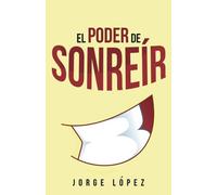 EL PODER DE SONREIR