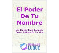 El Poder De Tu Nombre: Las Claves Para Conocer Cómo Influye En Tu Vida