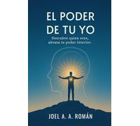 El Poder de tu Yo: "Tu historia no te define. Tu decisión de avanzar, sí."